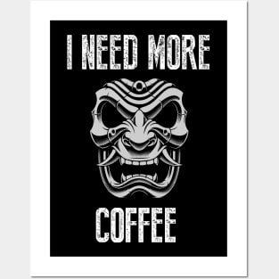 I need more coffee Posters and Art